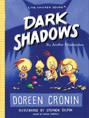 [Chicken Squad 04] • Dark Shadows